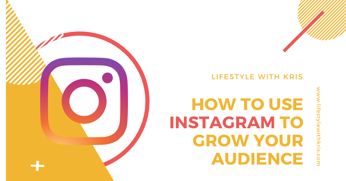 How to Use Instagram to Grow Your Audience